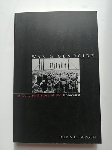 War and Genocide: A Concise History of the Holocaust (Critical Issues in World and International History)