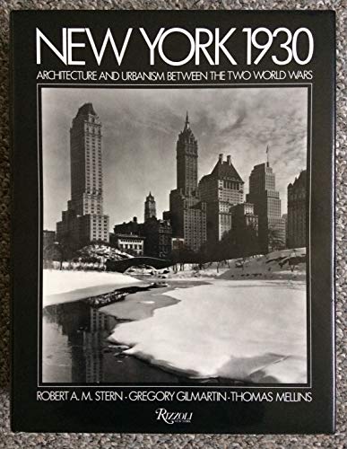 New York 1930: Architecture and Urbanism Between the Two World Wars