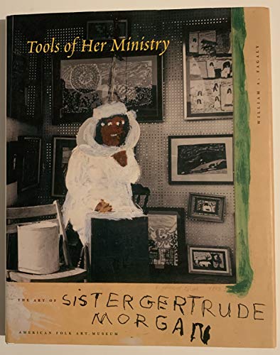 Sister Gertrude Morgan: The Tools of Her Ministry
