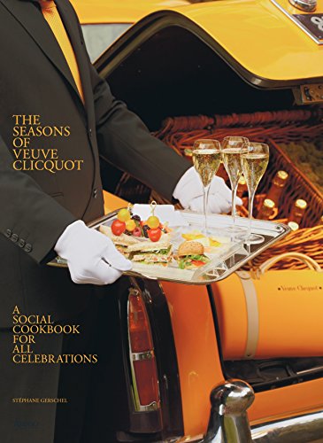 The Seasons of Veuve Clicquot: A Social Cookbook for All Celebrations