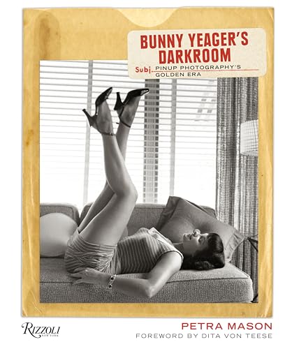Bunny Yeager's Darkroom: Pin-up Photography's Golden Era