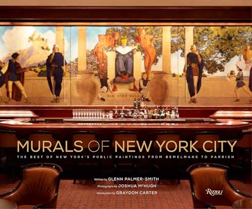Murals of New York City: The Best of New York's Public Paintings from Bemelmans to Parrish