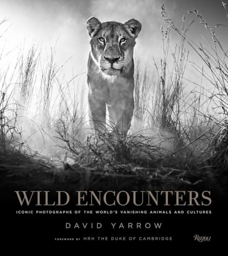 Wild Encounters: Iconic Photographs of the World's Vanishing Animals and Cultures