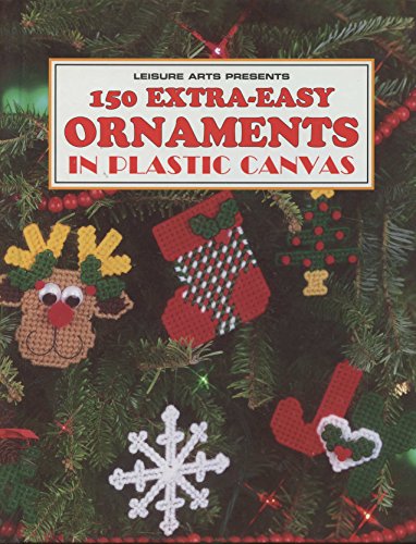 150 Extra-Easy Ornaments in Plastic Canvas (Leisure Arts)