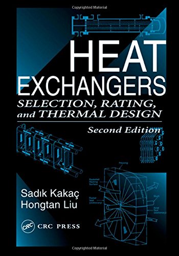 Heat Exchangers: Selection, Rating, and Thermal Design, Second Edition