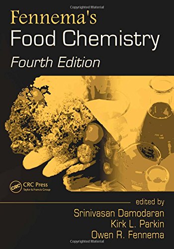 Fennema's Food Chemistry, Fourth Edition (Food Science And Technology)