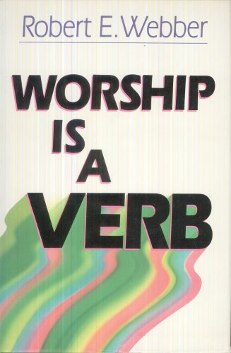 Worship Is a Verb