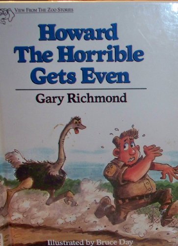 Howard the Horrible Gets Even (A View from the Zoo Series)