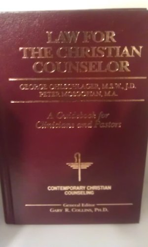 Law for the Christian Counselor (Contemporary Christian Counseling)