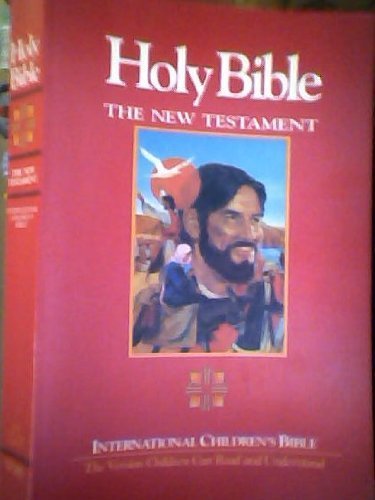 Holy Bible The New Testament: International Children's Bible