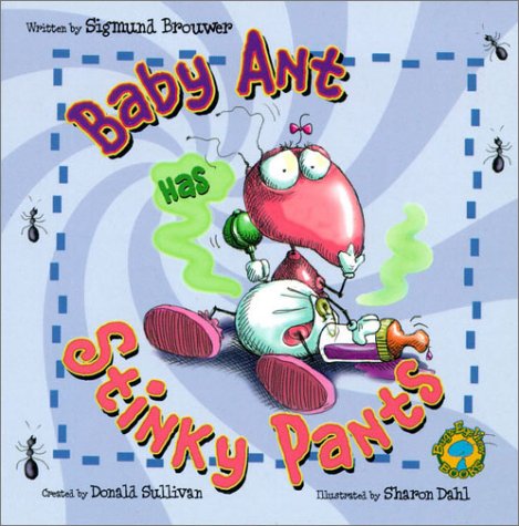 Bug's Eye View Board Books: Baby Ant Has Stinky Pants