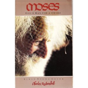 Moses: God's Man for a Crisis (Bible Study Guide from the Bible)