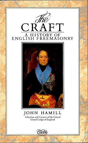 The Craft: A History of English Freemasonry