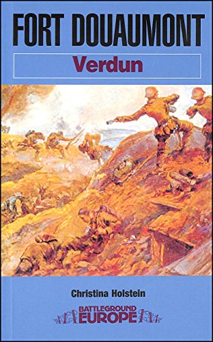 Fort Douaumont: Verdun (Battleground Europe)