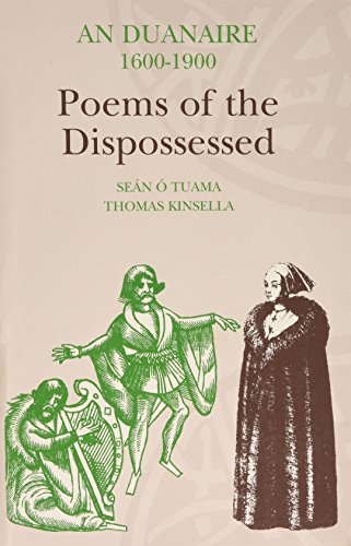 An Duanaire, 1600-1900: Poems of the Dispossessed (English and Irish Edition)