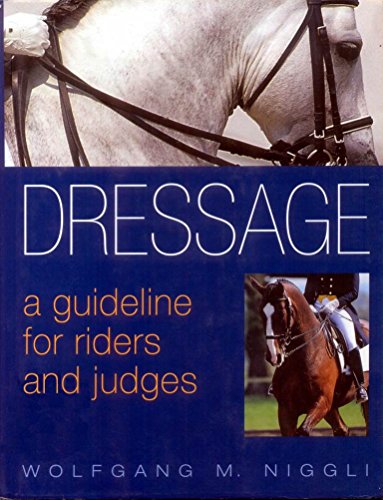 Dressage: A Guideline for Riders and Judges