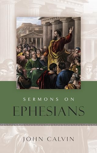 Sermons on The Epistle to the Ephesians (English and French Edition)