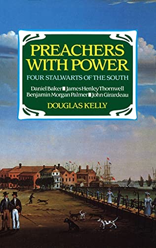 Preachers with Power: Four Stalwarts of the South
