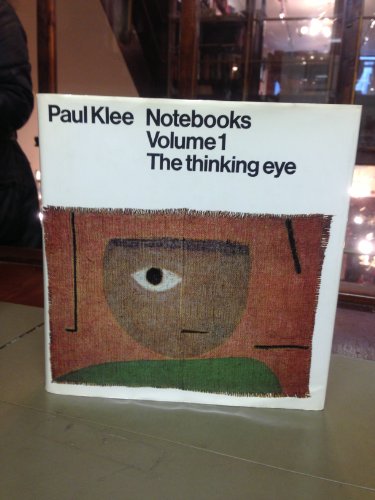 Cover of Paul Klee Notebooks: The Thinking Eye: The Thinking Eye by Jurg Spiller, Hardcover Book