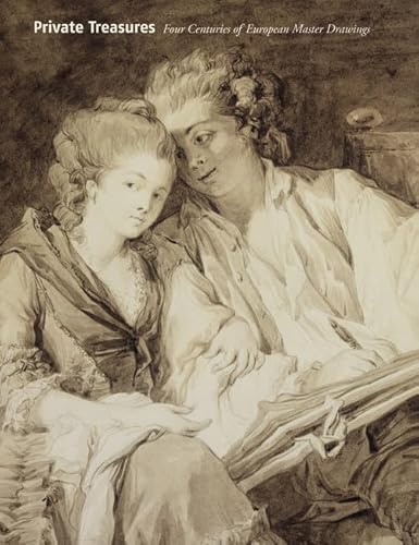 Private Treasures: Four Centuries of European Master Drawings