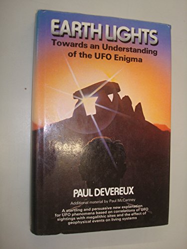 Earth Lights: Towards an Understanding of the Unidentified Flying Objects Enigma
