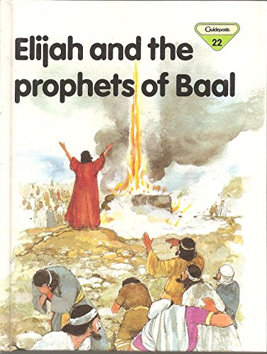 Elijah and the Prophets of Baal (The Lion Story Bible, 22)