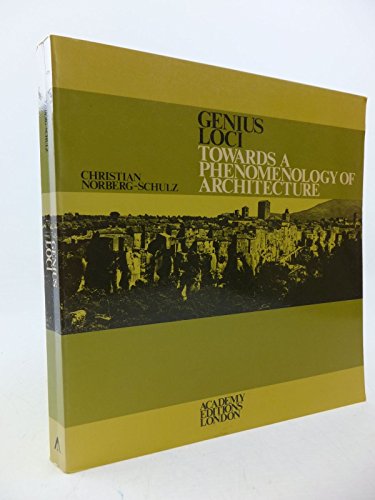 Genius Loci: Towards a Phenomenology of Architecture