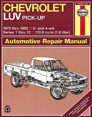 Chevrolet LUV Pick-Up, 1972-82 (Haynes Repair Manuals)