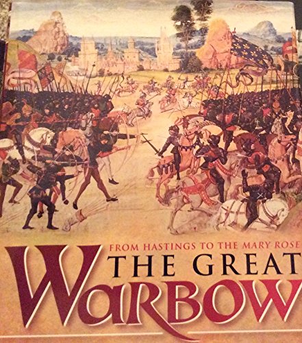 The Great Warbow: From Hastings to the Mary Rose