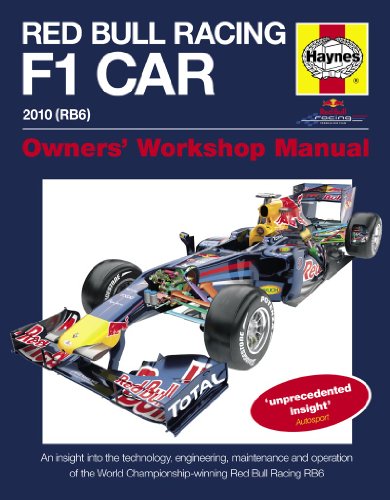 Red Bull Racing F 1 Car: An Insight into the Technology, Engineering, Maintenance and Operation of the World Championship-Winning Red Bull Racing RB6 (Owners' Workshop Manual)