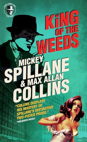 Mike Hammer: King of the Weeds: A Mike Hammer Novel