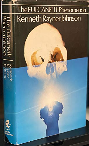 The Fulcanelli phenomenon: The story of a twentieth-century alchemist in the light of new examination of the Hermetic tradition