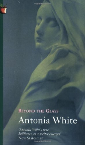 BEYOND THE GLASS (Virago Modern Classics)