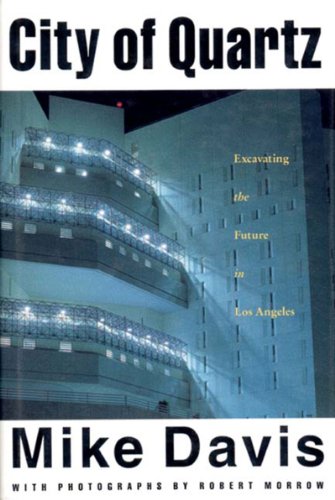 City of Quartz: Excavating the Future of Los Angeles (Haymarket Series)