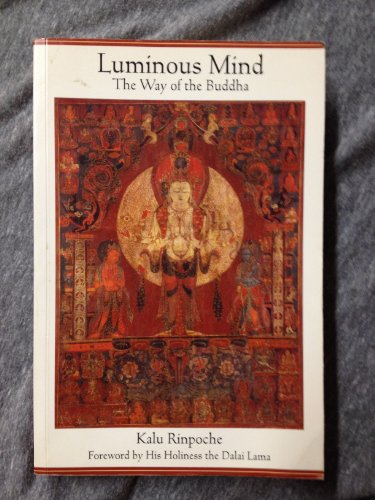 Cover of Luminous Mind: The Way of the Buddha by Kalu Rinpoche, Kyabje, paperback Book