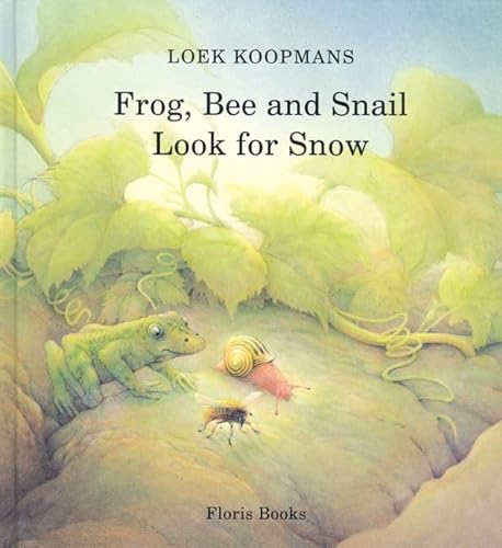 Frog, Bee, and Snail Look for Snow
