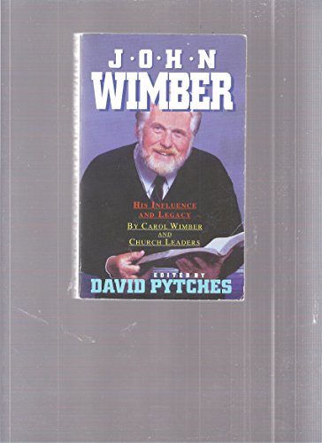 John Wimber: a Tribute