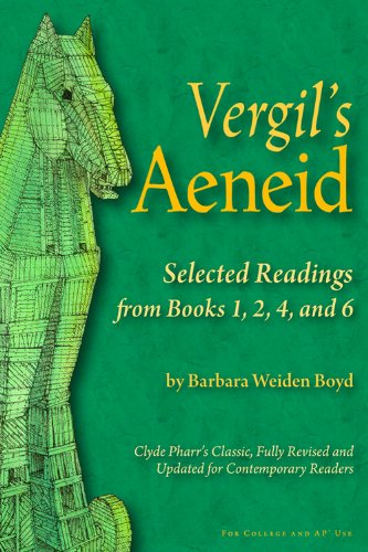 Vergil's Aeneid: Selected Readings from Books 1, 2, 4, and 6 (English and Latin Edition)