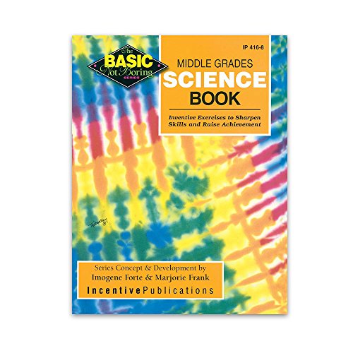 Middle Grades Science Book BASIC/Not Boring: Inventive Exercises to Sharpen Skills and Raise Achievement
