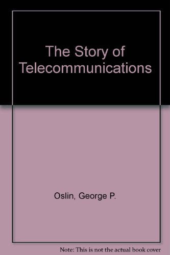 The Story of Telecommunications