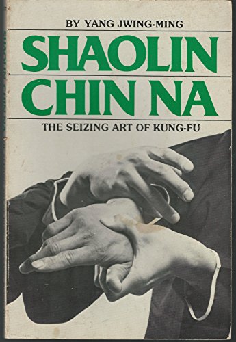 Shaolin Chin Na (English and Chinese Edition)