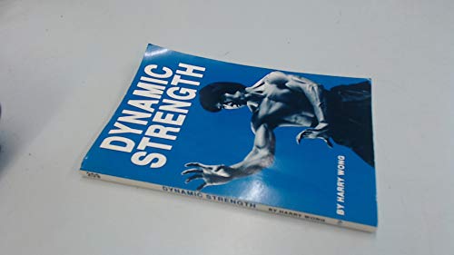 Dynamic Strength by Harry Wong