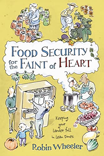 Food Security for the Faint of Heart: Keeping Your Larder Full in Lean Times