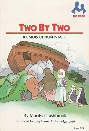 Two by Two: The Story of Noahs Faith (Me Too! Books)