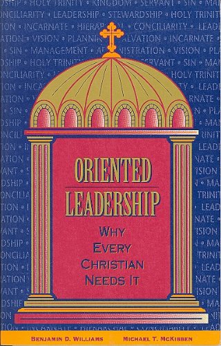 Oriented Leadership: Why All Christians Need It