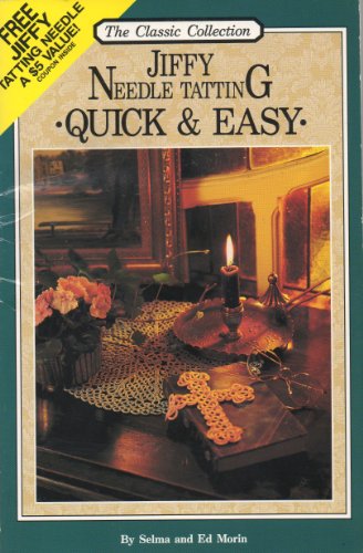Jiffy Needle Tatting: Quick and Easy (The Classic Collection)