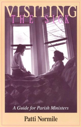 Visiting the Sick: A Guide for Parish Ministers