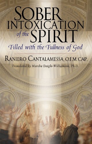 Sober Intoxication of the Spirit: Filled With the Fullness of God