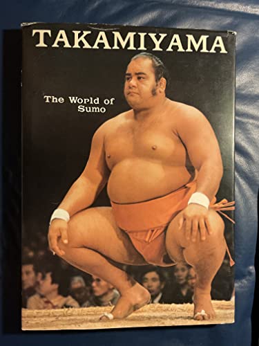 Takamiyama: The World of Sumo