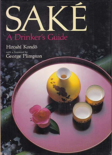 Sake: A Drinker's Guide